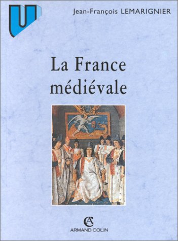 la france medievale. institutions et société, 2ème édition