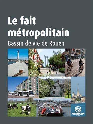 Le fait métropolitain: Bassin de vie de Rouen