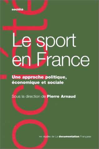 Le sport en France : une approche politique, économique et sociale