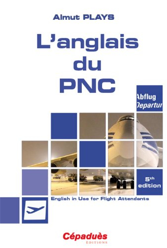 L'anglais du PNC : English in use for flight attendants