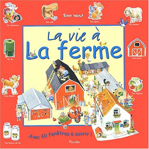 La vie à la ferme : avec 60 fenêtres à ouvrir