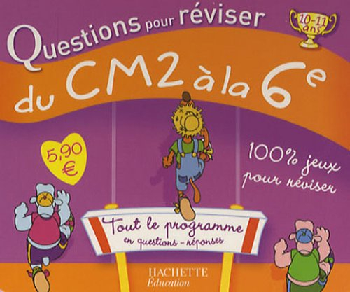 Questions pour réviser, du CM2 à la 6e, 10-11 ans