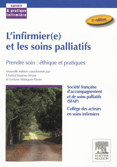 L'infirmier(e) et les soins palliatifs : prendre soin, éthique et pratiques