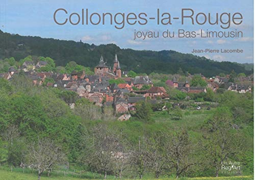 Collonges-la-Rouge : joyau du Bas-Limousin