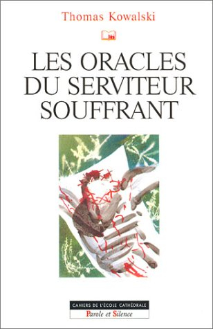 Les oracles du serviteur souffrant et leur interprétation