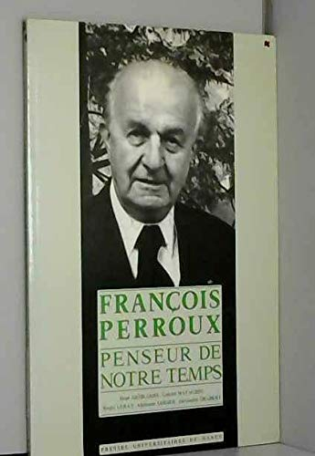 François Perroux, penseur de notre temps