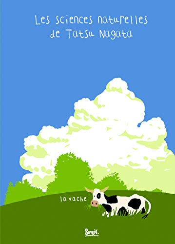 Les sciences naturelles de Tatsu Nagata. La vache