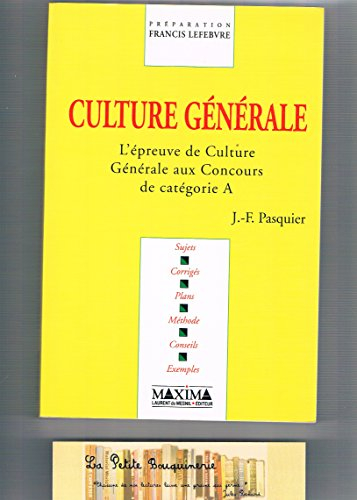 culture générale: l'épreuve de culture générale aux concours de catégorie a