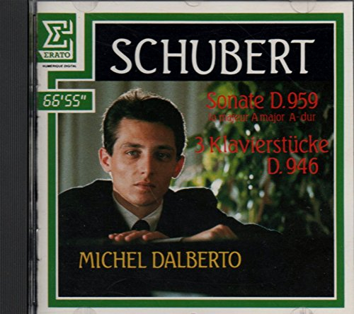 schubert sonate d959 - 3 klavierstucke d946 / michel dalberto