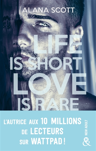 Life is short, love is rare