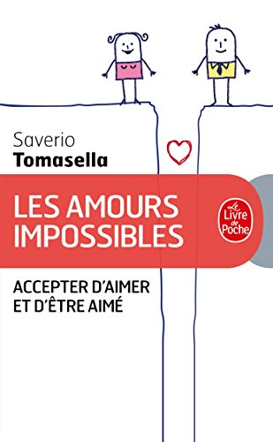 Les amours impossibles : accepter d'aimer et d'être aimé