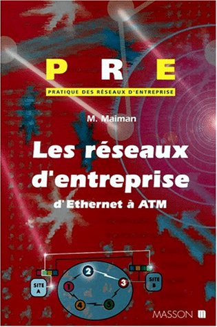 Les réseaux d'entreprise, d'Ethernet à ATM