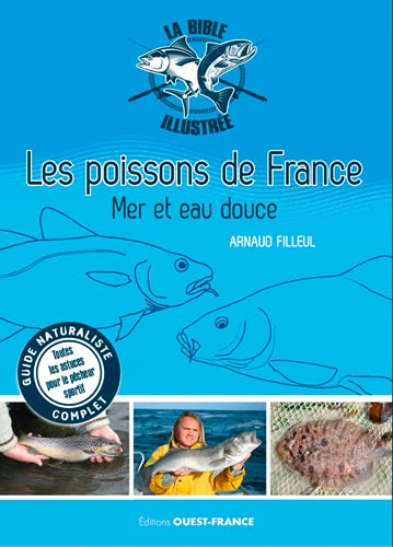 Les poissons de France : mer et eau douce : guide naturaliste complet