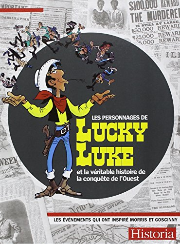 Les personnages de Lucky Luke et la véritable histoire de la conquête de l'Ouest : les événements qu