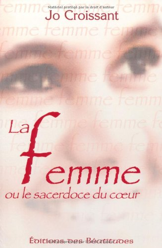 La femme ou Le sacerdoce du coeur