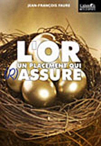 l'or, un placement qui (r)assure