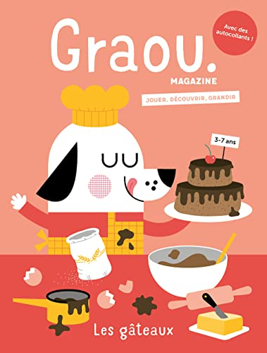 Graou magazine, n° 33. Les gâteaux