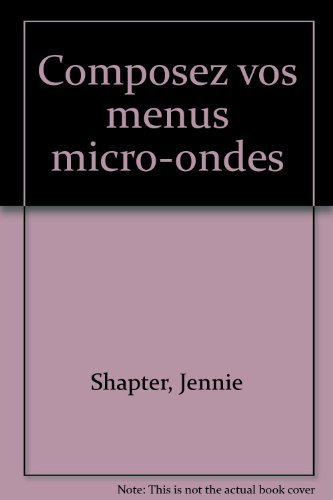 Composer vos menus micro-ondes