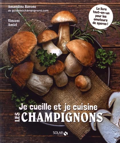 Je cueille et je cuisine les champignons