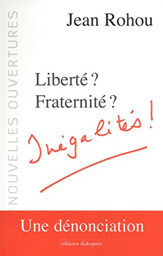 Liberté ? fraternité ? inégalités !