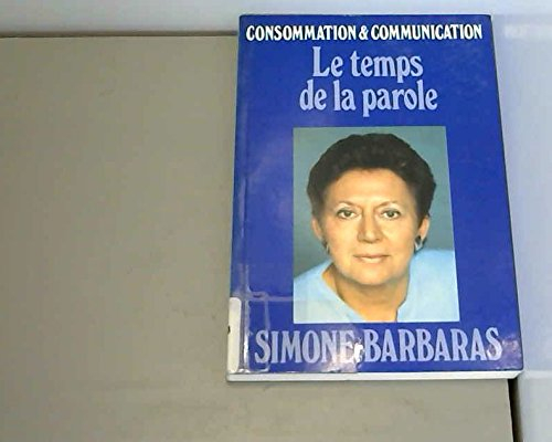 Le Temps de la parole : consommation et communication