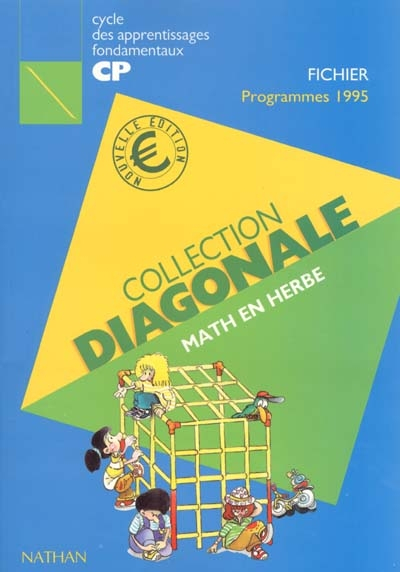 Math en herbe : cycle des apprentissages fondamentaux CP, fichier conforme aux programmes de 1995