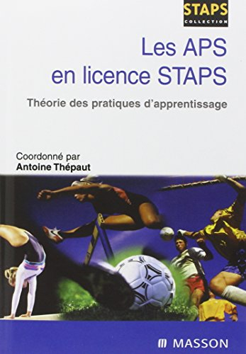 Les APS en licence STAPS : théorie des pratiques d'apprentissage