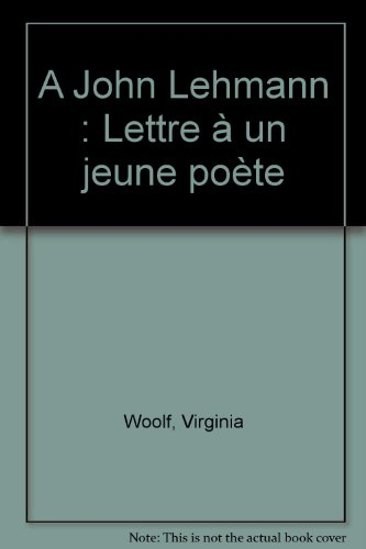 A John Lehmann : lettre à un jeune poète