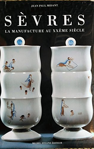 La Manufacture de Sèvres au XXe siècle