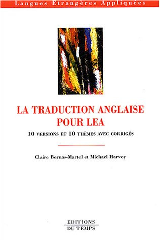 La traduction anglaise pour LEA : 10 versions et 10 thèmes avec corrigés