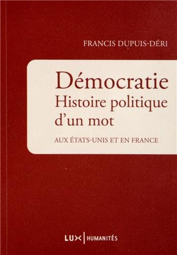 Démocratie. Histoire politique d'un mot : aux États-Unis et en France