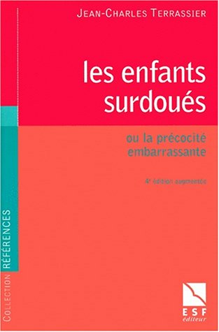 les enfants surdoues ou la precocite embarrassante. 4ème édition