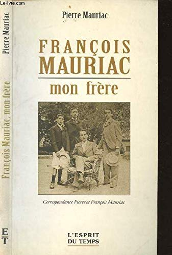 François Mauriac, mon frère