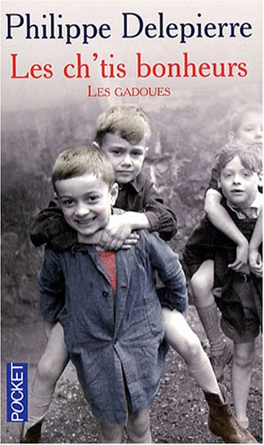 Les ch'tis bonheurs : les gadoues