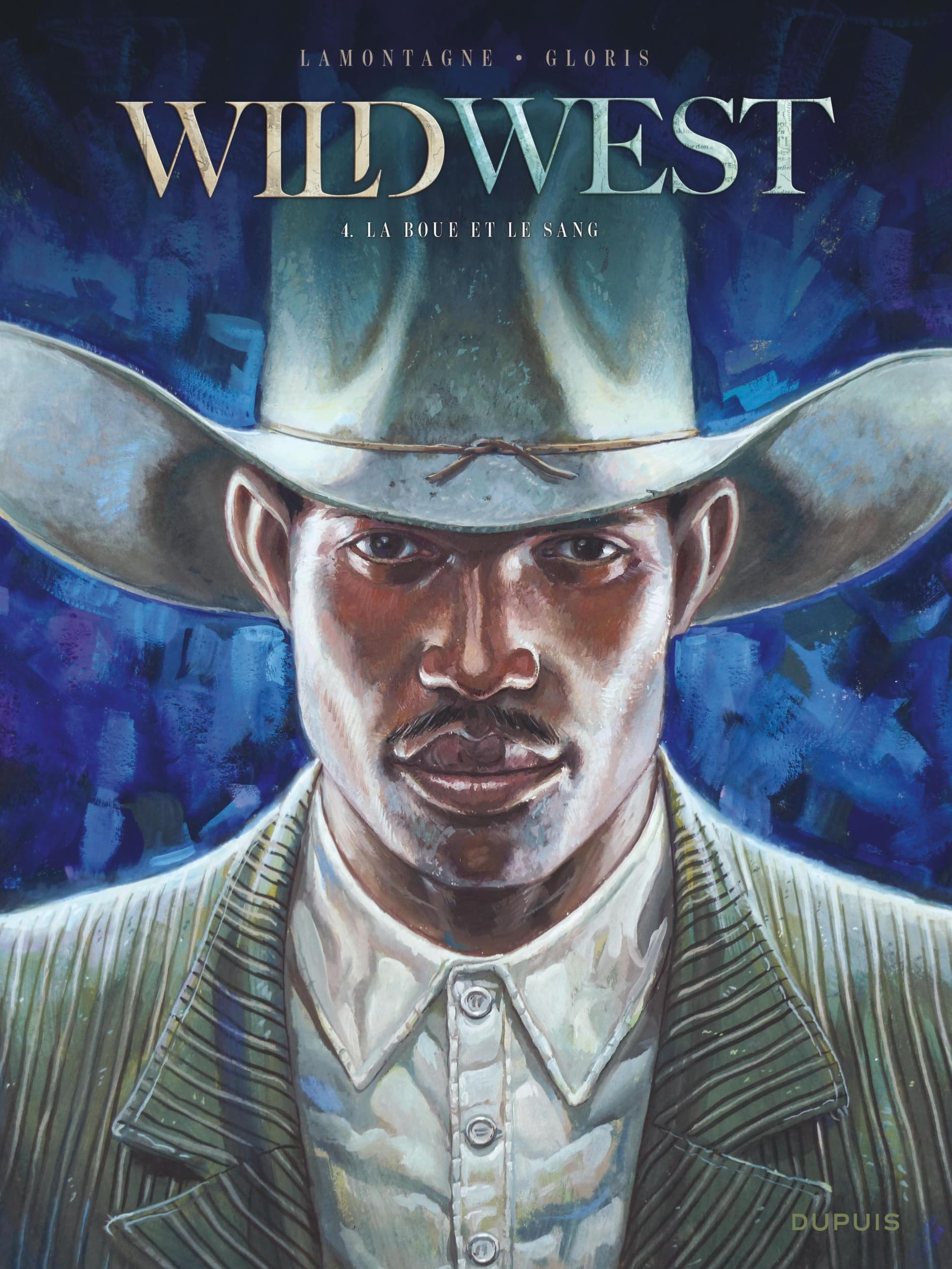 Wild west. Vol. 4. La boue et le sang