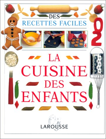 La cuisine des enfants : des recettes faciles