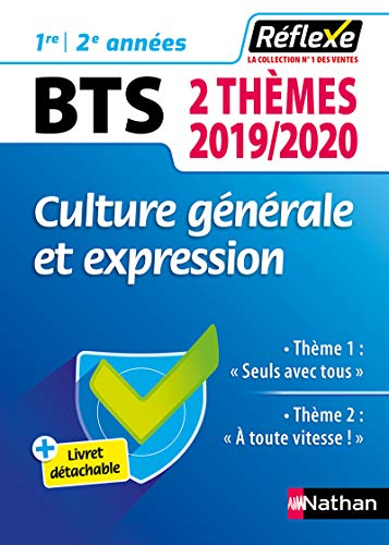 Culture générale et expression BTS, 1re-2e années : 2 thèmes 2019-2020 : thème 1 Seuls avec tous, th