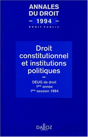 Droit constitutionnel et institutions politiques : DEUG droit 1re année, 1re session 1994