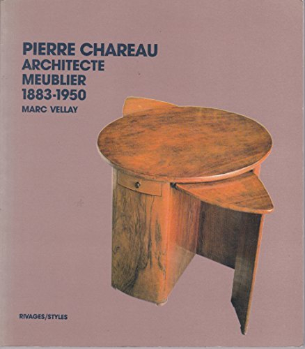 Pierre Chareau, architecte meublier