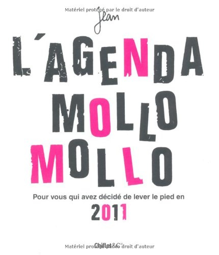 L'agenda mollo mollo : pour vous qui avez décidé de lever le pied en 2011