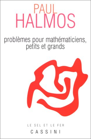 Problèmes pour mathématiciens, petits et grands