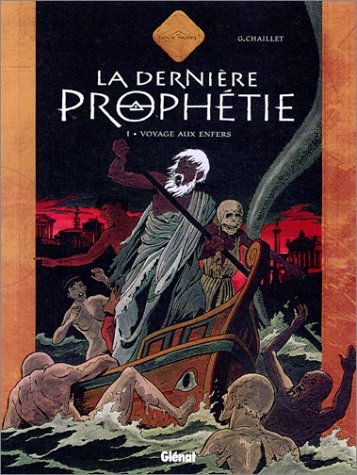 La dernière prophétie. Vol. 1. Voyage aux Enfers