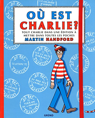 Où est Charlie ? : tout Charlie dans une édition à mettre dans toutes les poches