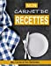 MON CARNET DE RECETTES A COMPLÉTER: MES 100 RECETTES DE CUISINE PRÉFÉRÉES