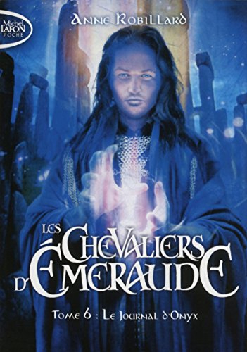 les chevaliers d'emeraude t06 le journal d'onyx