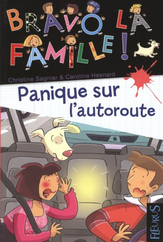 Bravo la famille !. Vol. 9. Panique sur l'autoroute