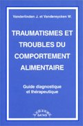 traumatismes et troubles du comportement alimentaire : guide diagnostique et thérapeutique