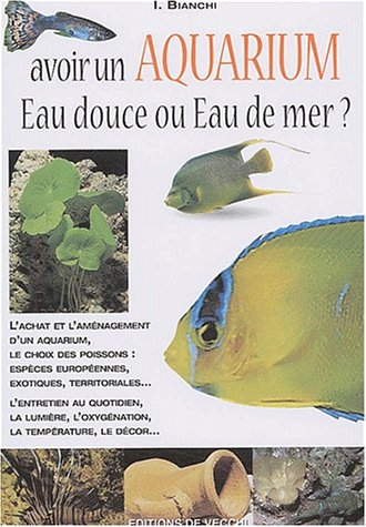 Avoir un aquarium : eau douce ou eau de mer ?