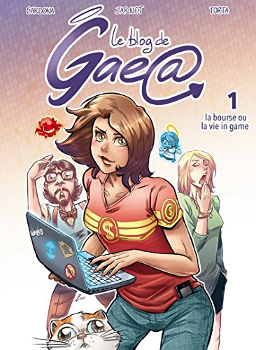 le blog de gae@, tome 1 : la bourse ou la vie in game