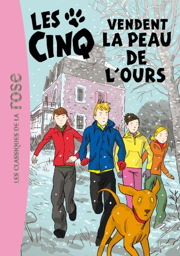 Le club des Cinq. Vol. 33. Les Cinq vendent la peau de l'ours